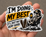 I'm Doing My Best Sticker | Sarcastic Skeleton Camp Decal