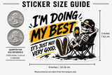 I'm Doing My Best Sticker | Sarcastic Skeleton Camp Decal