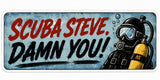 Scuba Steve Damn You Bumper Sticker | Big Daddy Movie Quote | Funny Car Sticker