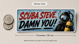 Scuba Steve Damn You Bumper Sticker | Big Daddy Movie Quote | Funny Car Sticker