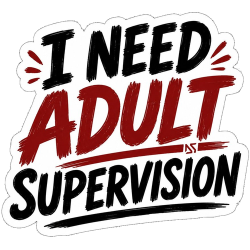 Adult Supervision sticker
