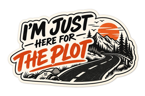 Here For The Plot sticker