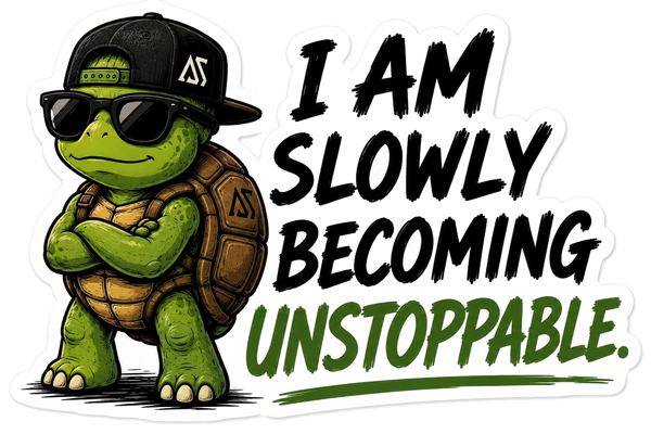 I Am Slowly Becoming Unstoppable Sticker | Funny Turtle Sticker | Motivational Decal